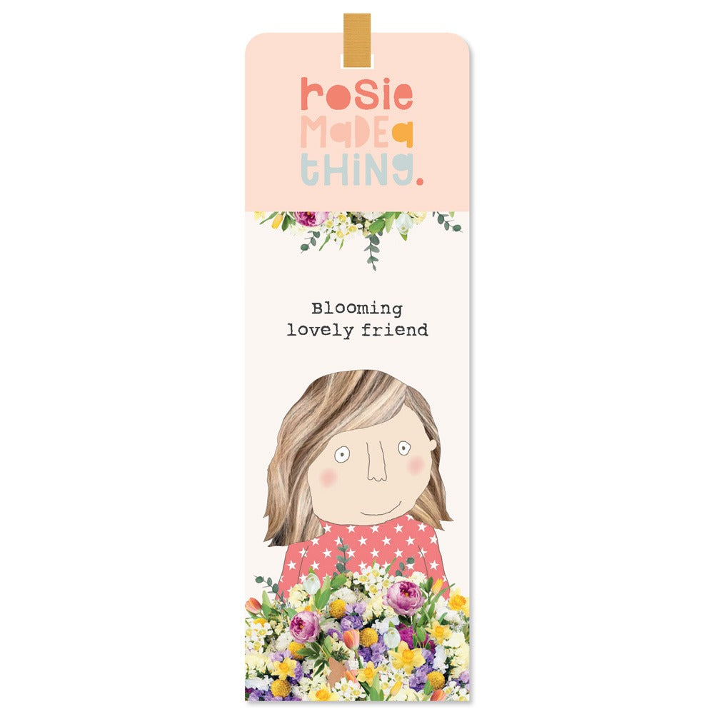 Rosie Made a Thing Blooming Lovely Bookmark